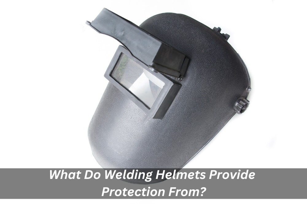 Image presents What Do Welding Helmets Provide Protection From and Cigweld Welding Helmet