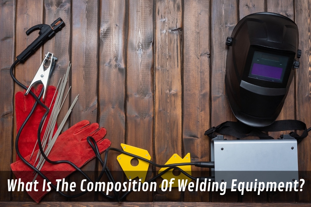 Image presents What Is The Composition Of Welding Equipment